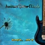 AMBIENT GUITAR MOODS - Bhupinder Singh Song Download