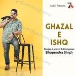 Ghazal-E-Ishq - Bhupinder Singh Song Download